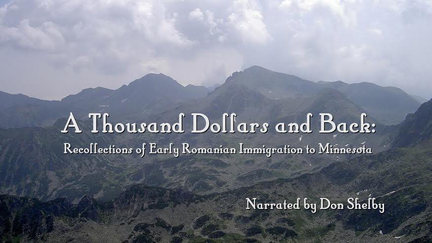 A Thousand Dollars and Back: Recollections of Early Romanian Immigration to Minnesota